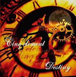 Cinq Element : Destiny